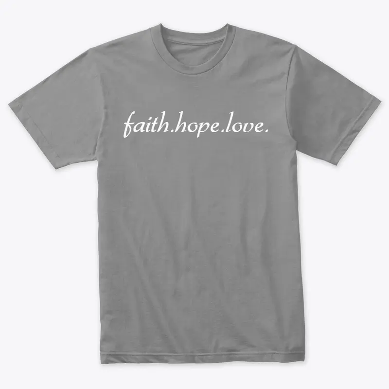 faith.hope.love.