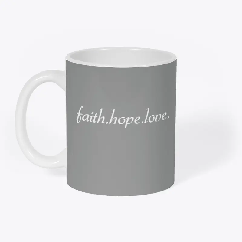 faith.hope.love.