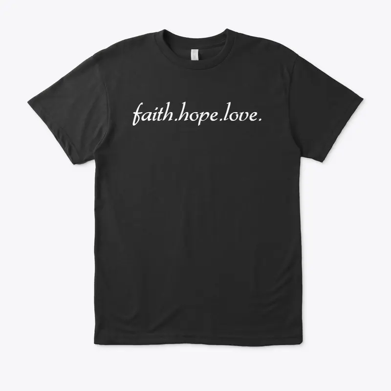 faith.hope.love.